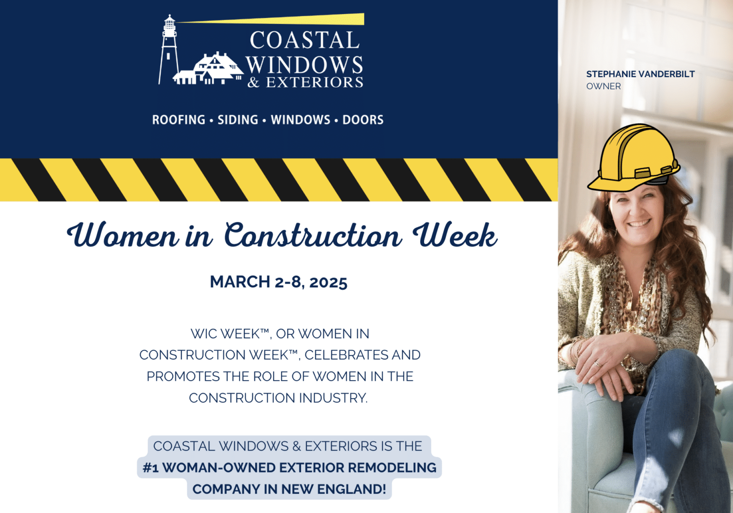 Promotional graphic for Coastal Windows & Exteriors’ “Women in Construction Week” March 2-8, 2025, featuring a smiling woman in a hard hat and text highlighting the company as woman-owned and number one in New England.